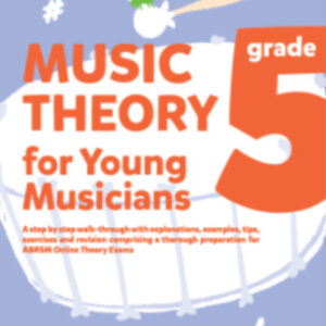 Music Theory for Young Musicians (4 Edition) – Grade 5